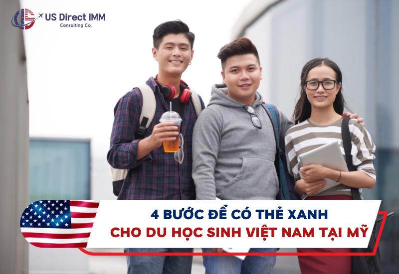4 Bước Để Có Thẻ Xanh Cho Du Học Sinh Việt Nam - US Direct IMM